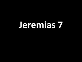 Jeremias 7Jeremias 7