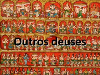 Outros deusesOutros deuses
evil existsevil exists