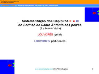 |  Português – 11º ano  | O Sermão de Santo António aos Peixes, do Padre António Vieira Dina Baptista | www.sebentadigital...