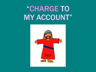 “CHARGE TO
MY ACCOUNT”
 