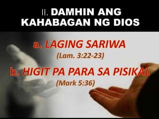 II. DAMHIN ANG
KAHABAGAN NG DIOS
 