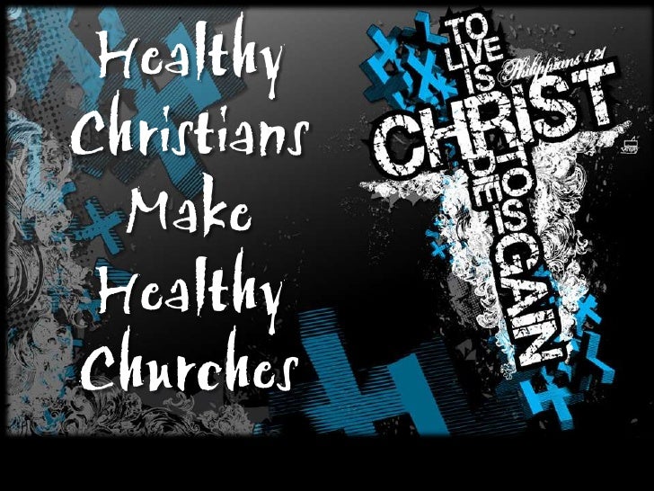 Healthy Christians Make Healthy Churches Jesus