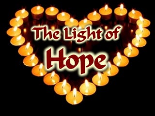 The Light of
 Hope
 