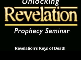 Revelation’s Keys of Death 