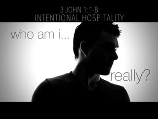 3 John 1:1-8 - Intentional Hospitality
