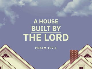 A House Built by the Lord