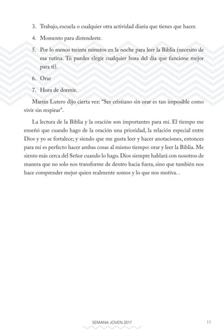 11SEMANA JOVEN 2017
3.	 Trabajo, escuela o cualquier otra actividad diaria que tienes que hacer.
4.	 Momento para distende...