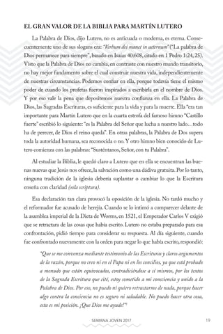 19SEMANA JOVEN 2017
EL GRAN VALOR DE LA BIBLIA PARA MARTÍN LUTERO
La Palabra de Dios, dijo Lutero, no es anticuada o moder...