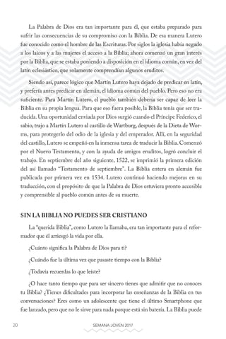 20 SEMANA JOVEN 2017
La Palabra de Dios era tan importante para él, que estaba preparado para
sufrir las consecuencias de ...