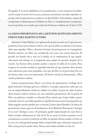26 SEMANA JOVEN 2017
Evangelio. Y si somos habilidosos en la predicación, a veces, tenemos la tenden-
cia de ocupar el cen...