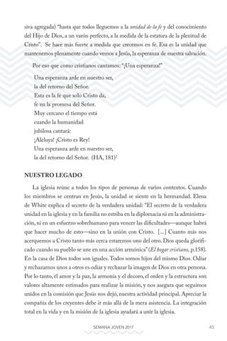 45SEMANA JOVEN 2017
siva agregada) “hasta que todos lleguemos a la unidad de la fe y del conocimiento
del Hijo de Dios, a ...