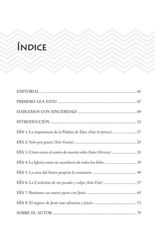 EDITORIAL ................................................................................................ 05
PRIMERO LEA ...