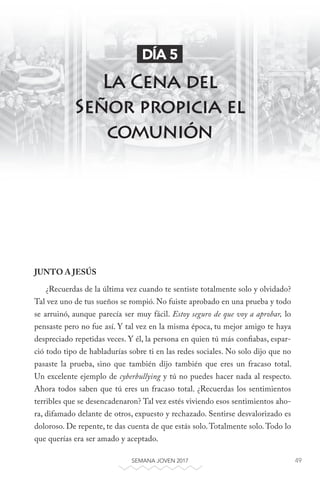 49SEMANA JOVEN 2017
JUNTO A JESÚS
¿Recuerdas de la última vez cuando te sentiste totalmente solo y olvidado?
Tal vez uno d...