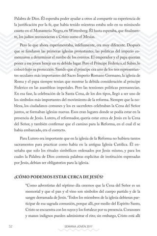 52 SEMANA JOVEN 2017
Palabra de Dios. Él esperaba poder ayudar a otros al compartir su experiencia de
la justificación por...