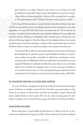 53SEMANA JOVEN 2017
para ministrar a sus hijos. Todos los que vienen con su fe fija en él serán
grandemente bendecidos.Tod...