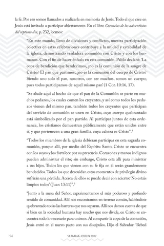 54 SEMANA JOVEN 2017
la fe. Por eso somos llamados a realizarla en memoria de Jesús.Todo el que cree en
Jesús está invitad...
