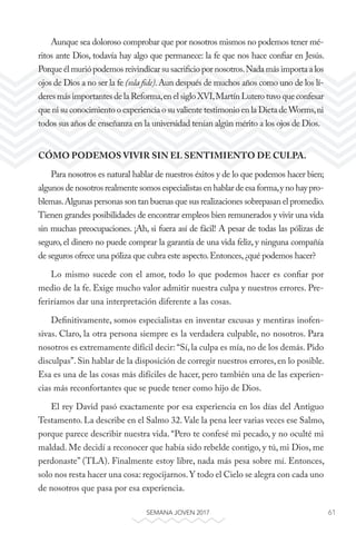 61SEMANA JOVEN 2017
Aunque sea doloroso comprobar que por nosotros mismos no podemos tener mé-
ritos ante Dios, todavía ha...