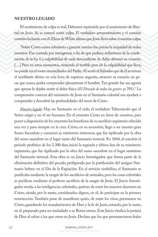 62 SEMANA JOVEN 2017
NUESTRO LEGADO
El sentimiento de culpa es real.Debemos reprimirlo por el sentimiento de liber-
tad en...