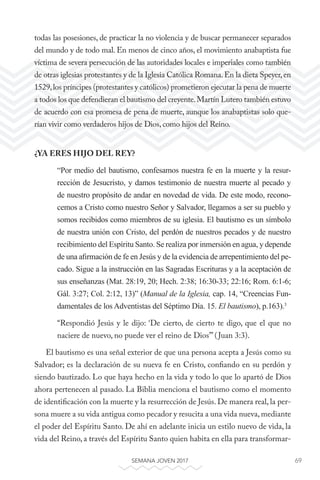 69SEMANA JOVEN 2017
todas las posesiones, de practicar la no violencia y de buscar permanecer separados
del mundo y de tod...