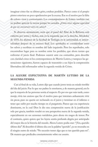 75SEMANA JOVEN 2017
imaginar cómo fue su último grito, estaban perdidos. Parece como si el propio
pintor estuviera un poco...