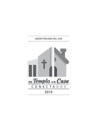 1
UNIÓN PERUANA DEL SUR
2019
 