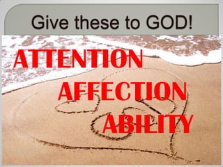 ATTENTION
   AFFECTION
      ABILITY
 