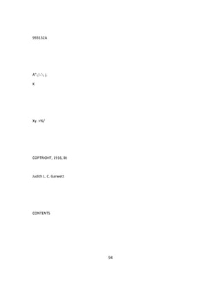 993132A
A".;':.':, j.
K
Xy. >%/
COPTRIOHT, 1916, Bt
Judith L. C. Garwett
CONTENTS
94
 