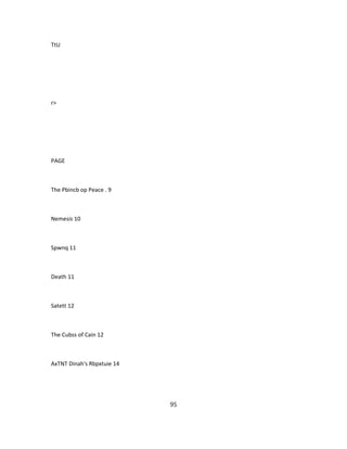 TtU
r>
PAGE
The Pbincb op Peace . 9
Nemesis 10
Spwnq 11
Death 11
Satett 12
The Cubss of Cain 12
AxTNT Dinah's Rbpxtuie 14
95
 