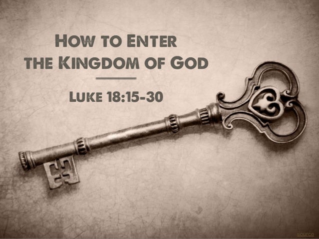 sermon-slide-deck-how-to-enter-the-kingdom-of-god-luke-18-15-30