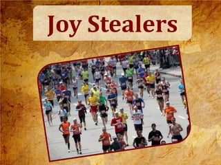 Joy Stealers
 