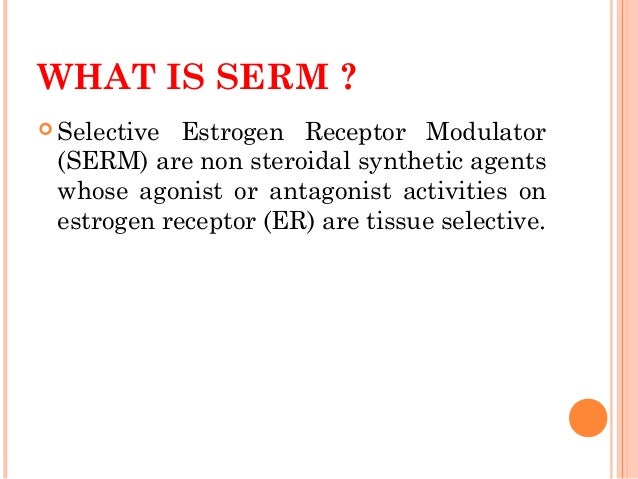Selective estrogen receptor modulator - Alchetron, the free social ...