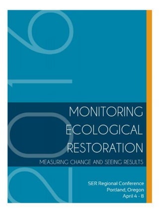 Monitoring Ecological Restoration: Measuring Change and Seeing Results