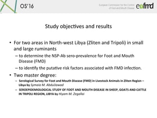 Study	objecIves	and	results	
•  For	two	areas	in	North-west	Libya	(Zliten	and	Tripoli)	in	small	
and	large	ruminants	
– to...