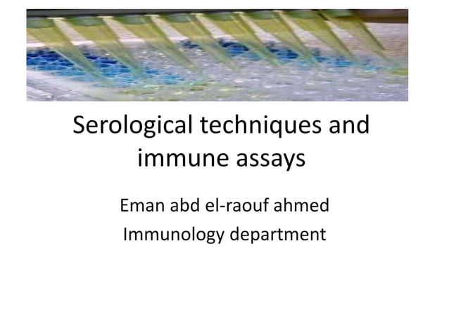 Serological techniques and immune assays | PPTX | Infectious Diseases ...