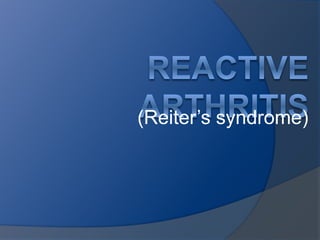 (Reiter’s syndrome)
 