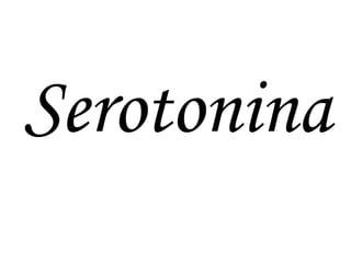Serotonina
 