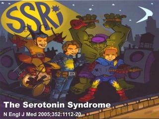 The Serotonin Syndrome N Engl J Med 2005;352:1112-20. 
