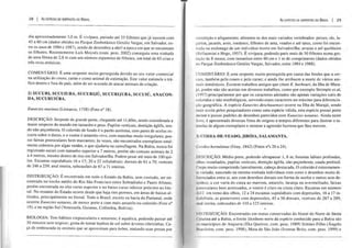 28 I As ESPÉCIES DE SERPENTES DO BRASIL
dia aproximadamente 3,0 m. É vivípara, parindo até 55 filhotes que já nascem com
45 a 60 cm (dados obtidos no Parque Zoobotânico Getúlio Vargas, em Salvador, en-
tre os anos de 1984 e 1987), sendo de dezembro a abril a época em que se encontram
os filhotes. Recentemente Luís Moysés (com. pess. 2002) conseguiu uma ninhada
de uma fêmea de 2,8 m com um número espantoso de filhotes, um total de 65 crias e
três ovos atrésicos.
COMENTÁRIO: É uma serpente muito perseguida devido ao seu valor comercial
na utilização do couro, carne e como animal de estimação. Este valor estimula o trá-
fico dentro e fora do país, além de ser acusada de atacar animais de criação.
2) SUCURI, SUCUIUBA, SUCURIJÚ, SUCURIJUBA, SUCVIÚ, ANACON-
DA, SUCURVIÚBA. .
Eunectes murinus (Linnaeus, 1758) (Foto n° 18).
DESCRIÇÃO: Serpente de grande porte, chegando até 1l,60m, sendo considerada a
maior serpente do mundo em tamanho e peso. Pupilas verticais, dentição áglifa, sen-
do não peçonhenta. O colorido de fundo é o pardo-azeitona, com pares de ocelos es-
curos sobre o dorso, e o ventre é amarelo-vivo, com manchas muito irregulares; pos-
sui faixas postoculares bem marcantes; às vezes, são encontrados exemplares total-
mente cobertos por algas verdes, o que ajudaria na camuflagem. Na Bahia, nunca foi
registrado sucuri com tamanho superior a 7 metros, porém são comuns animais de 2
a 4 metros, mesmo dentro de rios em Salvador/Ba. Podem pesar até mais de 100 qui-
los. Escamas supralabiais 16 a 17; 20 a 22 infralabiais; dorsais de 61 a 70; ventrais
de 246 a 259; anal inteira, subcaudais de 67 a 71 inteiras.
DISTRIBUIÇÃO: É encontrada em todo o Estado da Bahia, sem contudo, ser en-
contrada no trecho médio do Rio São Francisco entre Sobradinho e Paulo Afonso,
porém encontrada no alto curso superior e no baixo curso inferior próximo ao lito-
ral. No restante do Estado ocorre desde que haja rios perenes, em áreas de baixas al-
titudes, principalmente no litoral. Todo o Brasil, exceto na bacia do Pantanal, onde
ocorrre Eunectes notaeus, de menor porte e com mais amarelo no colorido (Foto nO
19), e na região Sul (Venezuela, Guianas, Colômbia, Bolívia).
BIOLOGIA: Tem hábitos crepusculares e noturnos; é aquática, podendo passar até
30 minutos sem respirar; gosta de {Ornar banhos de sol sobre árvores ribeirinhas. Ca-
ça de emboscada os animais que se aproximam para beber, matando suas presas por
As ESPÉCIES DESERPENTES DO BRASIL I 29
constrição e afogamento; alimenta-se dos mais variados vertebrados: peixes, rãs, la-
gartos, jacarés, aves, roedores, filhotes de anta, veados e até tatus, como foi encon-
Irado no estômago de um indivíduo morto em Salvador/Ba; arraias e até quelônios
(Belluomini e Hoge, 1957). É vivípara, podendo parir mais de 50 filhotes numa ges-
lação de 8 meses, com tamanhos entre 60 cm e 1 m de comprimento (dados obtidos
no Parque Zoobotânico Getúlio Vargas, Salvador, entre 1984 e 1988).
COMENTÁRIO: É uma serpente mui to perseguida por causa das lendas que a cer-
'am, também pelo couro e pela carne; e ainda lhe atribuem a morte de vários ani-
mais domésticos. Existem trabalhos antigos que citam E. barbouri, da Ilha de Mara-
1
6, porém não são aceitas em diversos trabalhos, como por exemplo Strimple et ai,
(1997) principalmente por que os caracteres adotados são apenas variações sutis de
I.:oloridos e não morfológicos, servindo esses caracteres no máximo para diferencia-
I
,ao geográfica. A espécie Eunectes deschauensei ocorre na Ilha de Marajó, sendo
mais aceita pelos pesquisadores como uma espécie válida, esta espécie possui porte
IIIcnor e possui padrões de desenhos parecidos com Eunectes notaeus. Ainda neste
livro, é apresentado diversas fotos de origens e tempos diferentes para ilustrar o ta-
lIIanho de alguns exemplares e mostrar a agressão humana que lhes movem.
J) COBRA-DE-VEADO, JIBÓIA, SALAMANTA.
I 'oralus hortulanus (Gray, 1842) (Fotos nOs 20 a 24).
flESCRIÇÃO: Médio porte, podendo ultrapassar 1, 8 m; fosse tas labiais profundas,
IIlhos ressaltados, pupilas verticais, dentição áglifa, não peçonhenta, cauda preênsil.
( 'mpo muito comprimido lateralmente, cabeça destacada. O colorido é extremamen-
", variado, nascendo na mesma ninhada indivíduos com cores e desenhos muito di-
krcnciados entre si, uns com desenhos dorsais em forma de ocelos e outros sem de-
l'llhos; a cor varia do cinza ao marrom, amarelo, laranja ou avermelhado; faixas
I'"stoculares bem acentuadas, o ventre é claro ou cinza-claro. Escamas em número
!Ir 12 em torno dos olhos, 12 a 24 escamas supralabiais com depressões, 16 a 17 in-
1I:dabiais, as posteriores com depressões, 45 a 56 dorsais, ventrais de 267 a 289,
,lIlal inteira, subcaudais de 110 a 123 inteiras.
IIISTRIBUIÇÃO: Encontradas em matas conservadas do litoral do Norte de Santa
( 'alarina até a Bahia, o limite litorâneo norte da espécie conhecido para a Bahia são
11'. llIunicípios de Anguera (llka Queiroz, com. pess. 1989) Simões Filho (Ângelo
IIIL1sileiro, com. pess. 1998), Mata de São João (lvomar Brito, com. pess. 1999) e
 