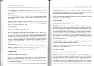 38 I As ESPÉCIES DE SERPENTES DO BRASIL
biais, quarta, quinta e sexta supralabiais em contato com o olho, dorsais 17-17-15,
ventrais 175 a 199, anal dividida, subcaudais 95 ali 2(Silva, 1993; Cunha e Nasci-
mento, 1978).
DISTRIBUIÇÃO:Região Amazônica, Ceará e talvez uma população isolada na Ba-
hia (Venezuela, Guianas, Suriname, Colômbia, Bolívia e Equador) (Cunha e Nasci-
mento, 1978).
BIOLOGIA: Diurna, terrestre e arborícola, alimenta-se de sapos, rãs, lagartos, gafa-
nhotos, ovos de outros répteis e ratos (Cunha e Nascimento, 1978). É ovípara, bo-
tando seis ovos (Martins e Oliveira, 1998).
7) DORMIDEIRA.
Dipsas pavonina (Schlegel, 1837) (Foto n° 45).
DESCRIÇÃO: Pequena, atingindo 73 em (Cunha e Nascimento, 1978), pupilas
verticais, cabeça destacada do corpo, dentição áglifa, não peçonhenta, colorido
de fundo negro com barras ou anéis branco ou vermelho-alaranjado, sendo as
barras brancas na porção anterior do corpo. Uma escama preocular, 2 ou 3 posto-
culares, 3 temporais, 10 ou 11 supralabiais, quarta, quinta e sexta em contato com
os olhos, 13 infralabiais, dorsais em 13 fileiras, com fileira vertebral mais larga
que demais, ventrais de 202 a 221, subcaudais de 113 a 128 (Cunha e Nascimen-
to, 1978).
DISTRIBUIÇÃO: Região Amazônica (Venezuela, Guianas, Colômbia e Bolívia).
BIOLOGIA: Terrestre, arborícola e noturna, alimentando-se de lesmas e caramujos,
é ovípara pondo apenas um ovo (Martins e Oliveira, 1998).
8) DORMIDEIRA
Dipsas neivai (Amaral, 1926) (Foto n° 46).
DESCRIÇÃO: Pequena, atingindo 55 cm (Amaral, 1977). Pupilas verticais, cabeça
destacada do corpo, dentição áglifa, não peçonhenta. A cor de fundo é o marrom-
claro, com ocelos dorsais mais escuros; ventre claro, corpo comprimido lateralmen-
te; escamas dorsais quilhadas.
As ESPÉCIES DE SERPENTES DO BRASIL I 39
DISTRIBUIÇÃO: Ocorre em todo o sul do Estado da Bahia, pela área de Floresta
Atlântica até a latitude do Recôncavo Sul Baiano em Elíseo Medrado; sem registro
para o litoral Norte da Bahia. Nordeste, Centro do Brasil e Sudeste.
BIOLOGIA: Arborícola, noturna, alimentando-se de lesmas e caramujos. É ovípara,
hotando de 4 a 8 ovos (Amaral, 1977).
') DORMIDEIRA
Oipsas catesbyi (Sentzen, 1796) (Foto nO 47).
DESCRIÇÃO: Serpente de pequeno porte, atingindo 70 em; pupilas verticais, cabe-
ça destacada do corpo; dentição áglifa, não peçonhenta, corpo comprimido lateral-
mente. O colorido de fundo é o marrom-claro, com ocelos dorsais marginados de cor
clara, sendo a porção do pescoço praticamente preta, dividida com o branco. Esca-
mas internasais bem menores que os prefrontais, frontal tão larga quanto longo, na-
sal inteiro, loreal um pouco mais alto que largo, 2 ou 3 preoculares, 2 ou 3 postocu-
latres; 1+2,2+2 ou 2+3 temporais, 9 supralabiais, quinta e sexta tocando olho, JO
ou 11 infralabiais, dorsais lisas, em 13 filas, com fileira vertebral mais largas que
demais escamas do dorso, ventrais de 170 a 197, anal inteira, subcaudais de 96 a 116
(Cunha e Nascimento, 1978).
DISTRIBUiÇÃO: Uma população isolada no sul da Bahia, em florestas; Norte (Bo-
lívia, Peru, Equador, Colômbia, Venezuela e Guianas).
BIOLOGIA: Noturna, arborícola, alimentando-se de lesmas e caramujos; é ovípara,
botando de 4 a 8 ovos (Amaral, 1977).
10) PINGO-DE-OURO
Dipsas indica indica (Laurenti, 1768) (Foto n048).
DESCRIÇÃO: Pequena, atingindo 82 em (Cunha e Nascimento, 1977). Pupilas ver-
ticais, dentição áglifa, não-peçonhenta~ A cor de fundo é o marrom-claro amarelado;
trapézios no dorso, onde tem pintas amarelas e brancas; corpo compresso lateral-
mente. Escamas internasais menores que os prefrontais, frontal tão larga quanto lon-
ga, [oreal em contato com o olho, J preocular, 2 postoculares, 1+2 ou 2+2 temporais,
9 supralabiais, quarta e quinta ou quinta e sexta tocando o olho, 13 ou 16 infrala-
 