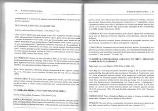 76 I As ESPÉCIES DE SERPENTES DO BRASIL
rentemente deve se alimentar de lagartos como outras do gênero; é ovípara sem da-
dos de avi postura.
70) CAINANA, CANINANA, MALHA DE TEIÚ
Spi!o/('s flul/a/us pullatus (Linnaeus, 1758) (Foto nO 156).
DESCRIÇÃO: Médio porte pode chegar a cerca de 3 m; pupilas redondas, dentição
áglifa, não peçonhenta. O colorido de fundo é o preto, parte anterior do corpo rajada
e estriada de amarelo-vivo ou limão, cores que se contrastam muito, dando-lhe um
aspecto muito belo. Possui quilhas dorsais. Nasal dividida, loreal ausente ou presen-
te, uma escama preocular, 2 postocular, temporais irregulares, 6 a 9 supralabiais, 6
ou 7 infralabiais, 4 infralabiais em contato com mental anterior, dorsais quilhadas
com 2 fossetas apicilares grandes no pescoço que podem ser 12 ou 14, 16 no meio e
10 ou 12 próximo da cloaca, ventrais de 210 a 233, subcaudais de 104 a 123 (Vanzo-
lini et aL, 1980; Cunha e Nascimento, 1978).
DISTRIBUIÇÃO: Ocorre em todo o Estado da Bahia e em todos os biomas, não
sendo muito observada na Caatinga. Todo o Brasil. No Sul e Sudeste ocorre a subes-
pécie S.pullatus maculatus, mais amarela e comum, sendo considerada uma das co-
lubrídeas mais abundantes da Mata Atlântica do Sudeste.
BIOLOGIA: Terrestre, arborícola, diurna; alimenta-se de rãs, lagartos, serpen-
tes, aves, morcegos, ovos e roedores. Ovípara, põe de 10 a 16 ovos (Amaral,
1977).
COMENTÁRIO: É muito temida pelas populações rurais, que lhe atribuem
agressividade extrema. Quando assustada, infla o pescoço, dando uma impres-
são de ser maior, e vibra a cauda, produzindo sons característicos de atrito com
folhas secas.
71) COBRA-DA-TERRA, CINCO-MINUTOS, ONZE-HORAS
Tantila melanocephala (Linnaeus, 1758) (Foto n° 157).
DESCRIÇÃO: Pequena, raramente atinge 50 cm; pupi las redondas, dentição opistó-
gli~a, ~emi-p~çollhcllta. Dnrso marrom-avermelhado, com uma ou três linhas longi-
tudInaIS estreitas, ou nH':SIl10 sem linhas. Cabeça anegrada, com manchas claras irre-
As ESPÉCIES DE SERPENTES DO BRASIL I 77
guiares, ventre claro. Narina entre duas nasais que podem estar fundidas, uma esca-
ma preocular, 2 postoculares, loreal ausente, temporais 1+1; 7 supralabiais, terceira
e quarta em contato com o olho; 4 infralabiais em contato com mental anterior; dor~
sais 15- 15-15, ventrais de 128 a 160, anal dividida, subcaudais de 40 a 64 (Vanzohm
ef aL, 1980; Cunha e Nascimento, 1978).
DISTRIBUIÇÃO: Todo o Estado da Bahia, todo o Brasil. (Quase toda a América do
Sul, a leste dos Andes até o Norte da Argentina, América Central e parte da América
do Norte).
BIOLOGIA: Fossorial, terrestre, diurna; alimenta-se de artrópodes fossoriais, inse-
tos, minhocas e centopéias. É ovípara, sem dados de ovipostura.
COMENTÁRIO: Juntamente com os filhotes de CLelia, Boiruna e Pseudoboa, e os
gêneros ApostoLepis, PhaLotris e ELapomorphus, são extremamente temidas pelo po-
vo nordestino, que lhes atribue veneno de efeito muito rápido, chamando-as de "cin-
co-minutos", "sete-minutos" "11 horas" etc.
72) BOIPEVA, ESPARRADEIRA, JARACUÇU-DE-TAPITI, JARACUÇU,
MALHA-DE-SAPO, JARARACA
WagLerophis merremii (Wagler, 1824) (Fotos n° 158 a 163).
DESCRIÇÃO: É de pequeno porte, raramente atinge 1,35 m; porém robusta;
pupila redonda, dentição áglifa, não peçonhenta. Colorido de fundo muito variá-
vel: cinza, alaranjado, marrom, musgo, oliva, enegrecido, amarelado, podendo
ter desenhos em forma de trapézio imitando o gênero Bothrops ou não; ventre
claro; faixa postocular nítida. LoreaJ mais alta que longa, I ou 2 escamas preo-
cular, 2 ou 3 postoculares, freqüentemente 1 ou 2 sub-oculares, 1+2 temporais, 7
supralabiais, raramente 8, terceira e quarta em contato com o olho, 5 ou 6 infra-
labiais em contato com mental anterior, dorsais com 1 fosseta apicilar, dorsais
19- 19-17, ventrais de 139 a 159, anal dividida, subcaudais de 32 a 46 (Vanzolini
et aL, 1980).
DISTRIBUIÇÃO: Todo o Estado da Bahia, em todos os biomas, evitando matas
conservadas. Nordeste, Centro, Sudeste e Sul do Brasil.
BIOLOGIA: Terrestre, diurna e crepuscular; alimenta-se, basicamente sapos do gê-
nero Bufo e outros anfíbios. Ovípara. põe de 6 a 40 ovos (Amaral, 1977).
 