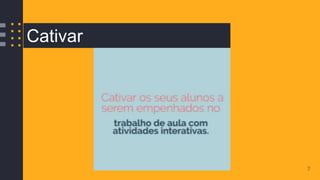 7
Cativar
 