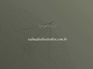 Apresentação: [email_address] 