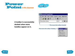 A toolbar is successfully docked when move handles appear on it. 
