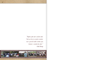 42




     “Niguém pode viver a vida de outro.
     Cada um tem seu próprio caminho,
     mas é possível acender archotes para
         iluminar o caminho dos outros “
                            Valdo Nóbrega
 