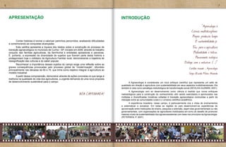 6                                                                                                                                                                                                     7



    APRESENTAÇÃO                                                                                  INTRODUÇÃO
                                                                                                                                                                                 “Agroecologia é
                                                                                                                                                                       Ciência multidisciplinar,
                                                                                                                                                                        Propõe produção limpa
    	      Contar histórias é reviver e valorizar caminhos percorridos, analisando dificuldades                                                                            E sustentabilidade já.
    e comemorando as conquistas alcançadas.
    	      Esta cartilha apresenta a riqueza dos relatos sobre a construção do processo de                                                                              T para a agricultura
                                                                                                                                                                         raz
    transição agroecológica no município de Cunha – SP, iniciado em 2009, através do trabalho
    conjunto das famílias agricultoras, da SerrAcima e entidades apoiadoras e parceiras.                                                                                 Profundidade e beleza,
    É, portanto, a expressão da diversidade de sujeitos que fizeram parte desta história e
    protagonizam hoje o cotidiano da Agricultura Familiar local, demonstrando a trajetória de                                                                              Pensamento ecológico
    ressignificação das culturas e do saber popular.
    	      Reconhecer a importância desses sujeitos do campo exige uma reflexão sobre as
                                                                                                                                                                 Diálogo com a natureza. (...)”
    graves consequências provocadas pelo processo global de “modernização”, difundido
    principalmente nas décadas de 60 e 70, que tinha como objetivo integrar a agricultura ao
                                                                                                                                                                     Cartilha rimada – Agroecologia
    modelo industrial.                                                                                                                                               Sérgio Ricardo Matos Almeida
    	      A partir dessa compreensão, demonstrar através de ações concretas no que tange à
    melhoria na qualidade de vida dos agricultores, a urgente demanda de uma nova proposta        	
    de desenvolvimento sustentável para o campo.                                                  	      A Agroecologia é considerada um novo enfoque científico que representa um salto de
                                                                                                  qualidade em direção à agricultura com sustentabilidade em seus aspectos multidimensionais. Ela
                                                                                                  também é vista como estratégia metodológica de transformação social (SEVILHA-GUZMÁN, 2001).
                                                                                                  	       A Agroecologia vem se desenvolvendo como ciência à medida que novos enfoques
                                                                       BOA CAMINHADA!             metodológicos para a construção do conhecimento vêm sendo exercitados e aprimorados nas
                                                                                                  múltiplas e diversificadas iniciativas voltadas à transição agroecológica conduzidas a partir da
                                                                                                  interação entre as comunidades rurais e o universo científico-acadêmico.
                                                                                                  	      A experiência brasileira, nesse campo, é particularmente rica e cheia de ensinamentos
                                                                                                  a sistematizar e socializar. Em todas as regiões do país desenvolvem-se experiências de
                                                                                                  aproximação entre instituições de ensino, pesquisa e extensão, sejam elas governamentais ou não
                                                                                                  governamentais, com organizações de agricultores mobilizados em torno do desafio de promover
                                                                                                  maiores níveis de sustentabilidade dos agroecossistemas com base nos princípios da Agroecologia.
                                                                                                  (PETERSEN, P. 2007).
 
