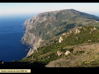 Cantís e monte do Limo (554 m)
 