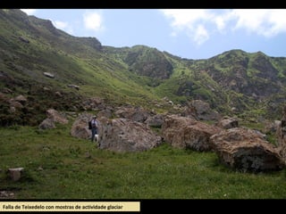 Falla de Teixedelo con mostras de actividade glaciar
 