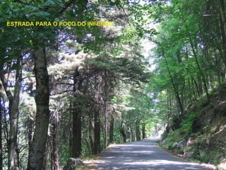 ESTRADA PARA O POÇO DO INFERNO