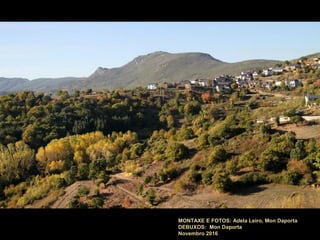 MONTAXE E FOTOS: Adela Leiro, Mon Daporta
DEBUXOS: Mon Daporta
Novembro 2016
 