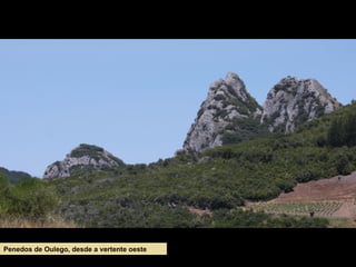 Penedos de Oulego, desde a vertente oeste
 